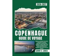 COPENHAGUE GUIDE DE VOYAGE 2026-2027