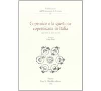 Copernico e la questione copernicana in Italia dal XVI al XIX secolo
