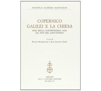 Copernico, Galileo e la Chiesa. Fine della controversia (1820). Gli atti d...
