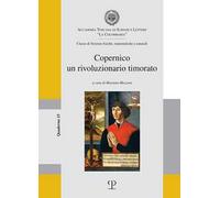 Copernico un rivoluzionario timorato