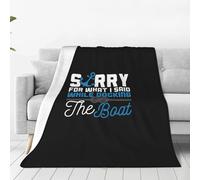 Coperta in Peluche Sorry for What I Said Docking The Boat Blanket Traspiranti Coperte Confortevole Copriletto per Camera da Letto Ufficio Divano M