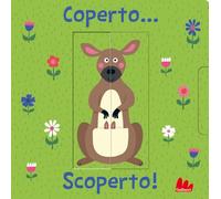 Coperto... scoperto! Ediz. a colori