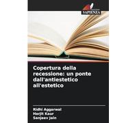 Copertura della recessione: un ponte dall'antiestetico all'estetico