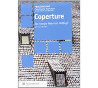 Coperture. Tecnologie materiali dettagli