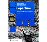 Coperture. Tecnologie materiali dettagli
