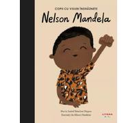Copii cu visuri indraznete: Nelson Mandela - Maria Isabel Sanchez Vegara, Editie in limba romana