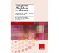 Coping power e mindfulness con adolescenti. Programma per il controllo della rabbia e la gestione delle emozioni negli adolescenti