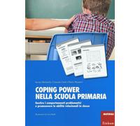 Coping Power nella scuola primaria. Gestire i comportamenti problematici e...