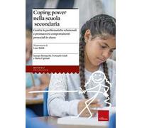 Coping Power nella scuola secondaria. Gestire le problematiche relazionali e promuovere comportamenti prosociali in classe. Con Libro in brossura: Siamo un gruppo