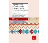 Coping power per bambini con neurodivergenze. Un percorso per regolare emozioni e favorire comportamenti consapevoli e abilità prosociali