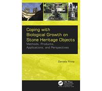 Coping with Biological Growth on Stone Heritage Objects: Methods, Products, Applications, and Perspectives