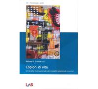Copioni di Vita. Un'Analisi Transazionale dei Modelli Relazionali Inconsci