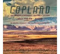 Copland/ Colorado Symphony/ Litton - An Outdoor Overture - Billy The Kid - El Salon