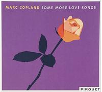 Copland Marc - Some More Love Songs