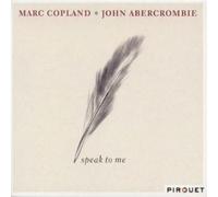 Copland Marc - Speak to Me With John Abercrombie