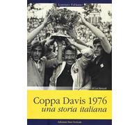 Coppa Davis 1976. Una storia italiana