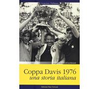 Coppa Davis 1976. Una storia italiana - Fabiano Lorenzo