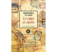 COPPA DI APOLLO (LA) - Mishima Yukio Migliore M. C. (cur.) - 2022