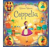 Coppelia. Ediz. illustrata