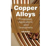 Copper Alloys: Processes, Applications and Developments
