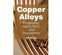 Copper Alloys: Processes, Applications and Developments (Copertina rigida)