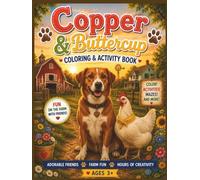 Copper & Buttercup Coloring and Activity Book: Fun Farm Animals, Woodland Adventures, Mazes, Puzzles, and Coloring Pages for Ages 3-7