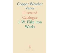 Copper Weather Vanes: Illustrated Catalogue