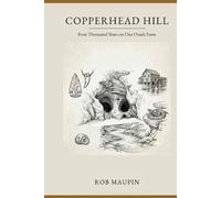 Copperhead Hill: Four Thousand Years on One Ozark Farm