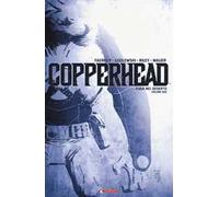 Copperhead. Vol. 2: Fuga nel deserto.