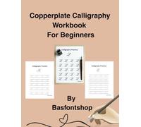 Copperplate Calligraphy Workbook For Beginners: Learn Cursive Script, Alphabet Tracing, Quotes & Floral Botanical Illustrations for Dip Pen & Hand Lettering Practice (8.5 x 11 Inches, 82 Pages)