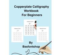 Copperplate Calligraphy Workbook For Beginners: Master Elegant Script with Step-by-Step Tracing, Basic Stroke Drills, and Alphabet Practice for Beginners (8.5 x 11 Inches)