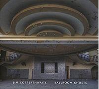 Copperthwaite Jim - Ballroom Ghosts