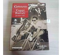 Coppi E Bartali. Gli Eterni Rivali