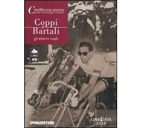 Coppi e Bartali. Gli eterni rivali. DVD. Con libro
