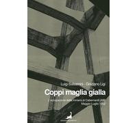 Coppi maglia gialla. L'occupazione della miniera di Cabernardi (A