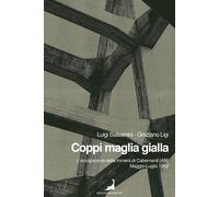 Coppi maglia gialla. L'occupazione della miniera di Cabernardi (AN), maggio-lugl