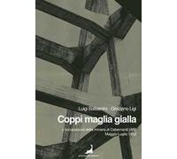 Coppi maglia gialla. L'occupazione della miniera di Cabernardi (AN), maggio-luglio 1952