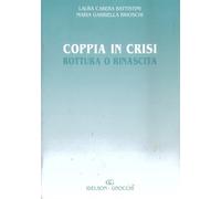 Coppia in crisi. Rottura o rinascita