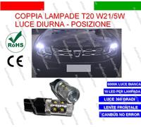 COPPIA LAMPADE T20 10 LED W21/5W DIURNE + POSIZIONE DACIA DUSTER 6000K CANBUS