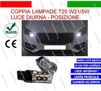 COPPIA LAMPADE T20 10 LED W21/5W DIURNE + POSIZIONE VOLVO XC90 MK2 6000K CANBUS