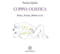 Coppia olistica. Sesso, amore, spiritualità