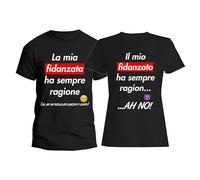 Coppia T-Shirt per San Valentino La mia Fidanzata ha Sempre Ragione Il Mio Fidanzato ha Sempre Ragione Coordinato Fidanzati