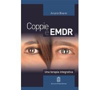 Coppie e EMDR. Una terapia integrativa - 2018 - Giovanni Fioriti