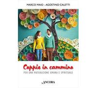 Coppie in cammino. Per una maturazione umana e spirituale