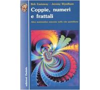 Coppie, Numeri E Frattali. Altra Matematica Nascosta Nella Vita Quotidiana