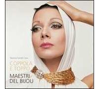 Coppola e Toppo. Maestri del bijou. Ediz. illustrata