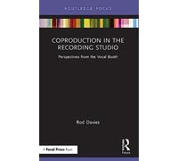 Coproduction in the Recording Studio: Perspectives from the Vocal Booth