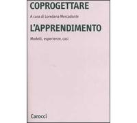 Coprogettare l'apprendimento. Modelli, esperienze, casi