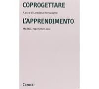 Coprogettare l'apprendimento. Modelli, esperienze, casi