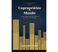 Copropriétés du monde: Ce que chaque pays nous apprend pour mieux vivre ensemble